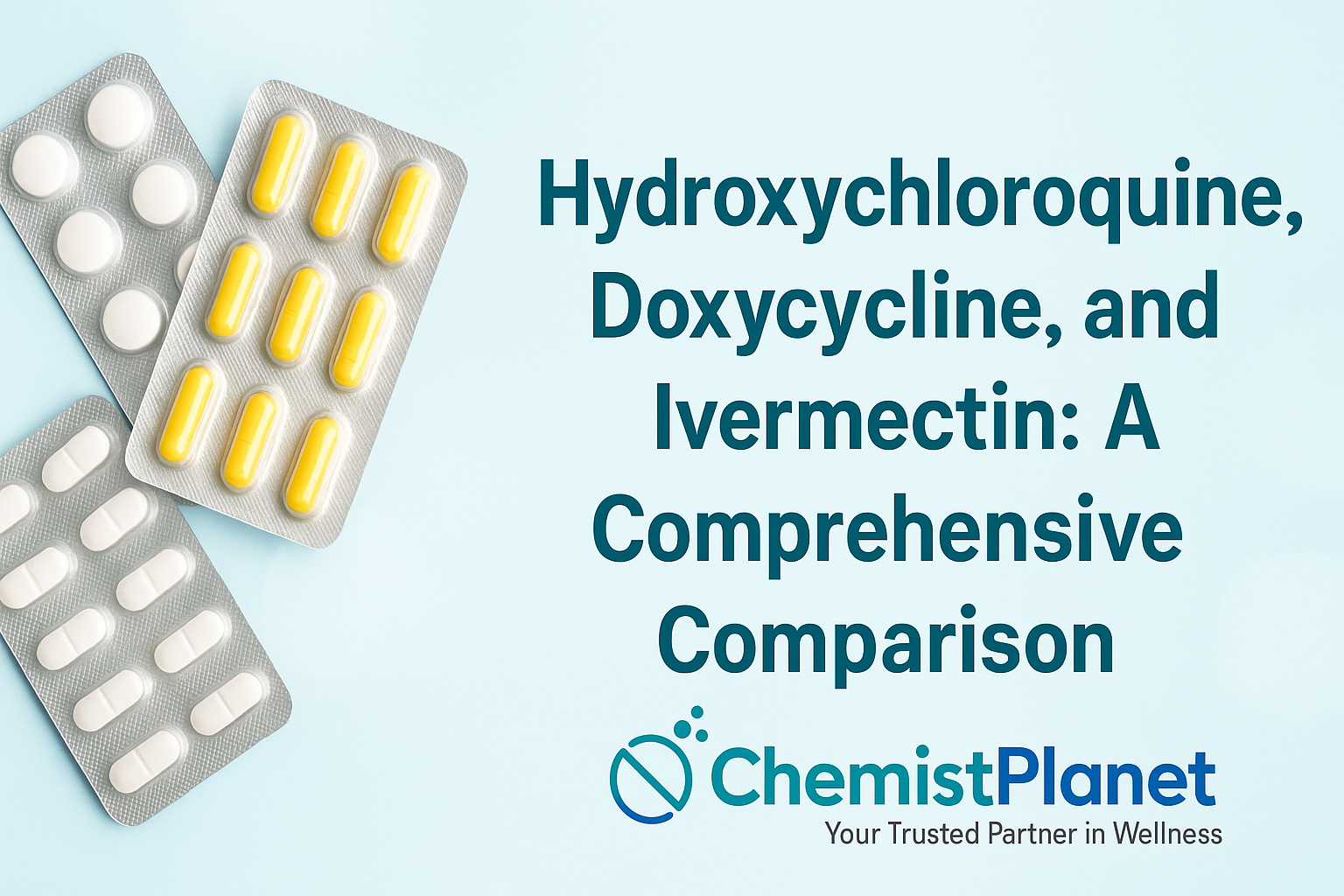Hydroxychloroquine, Doxycycline, and Ivermectin: A Comprehensive Comparison